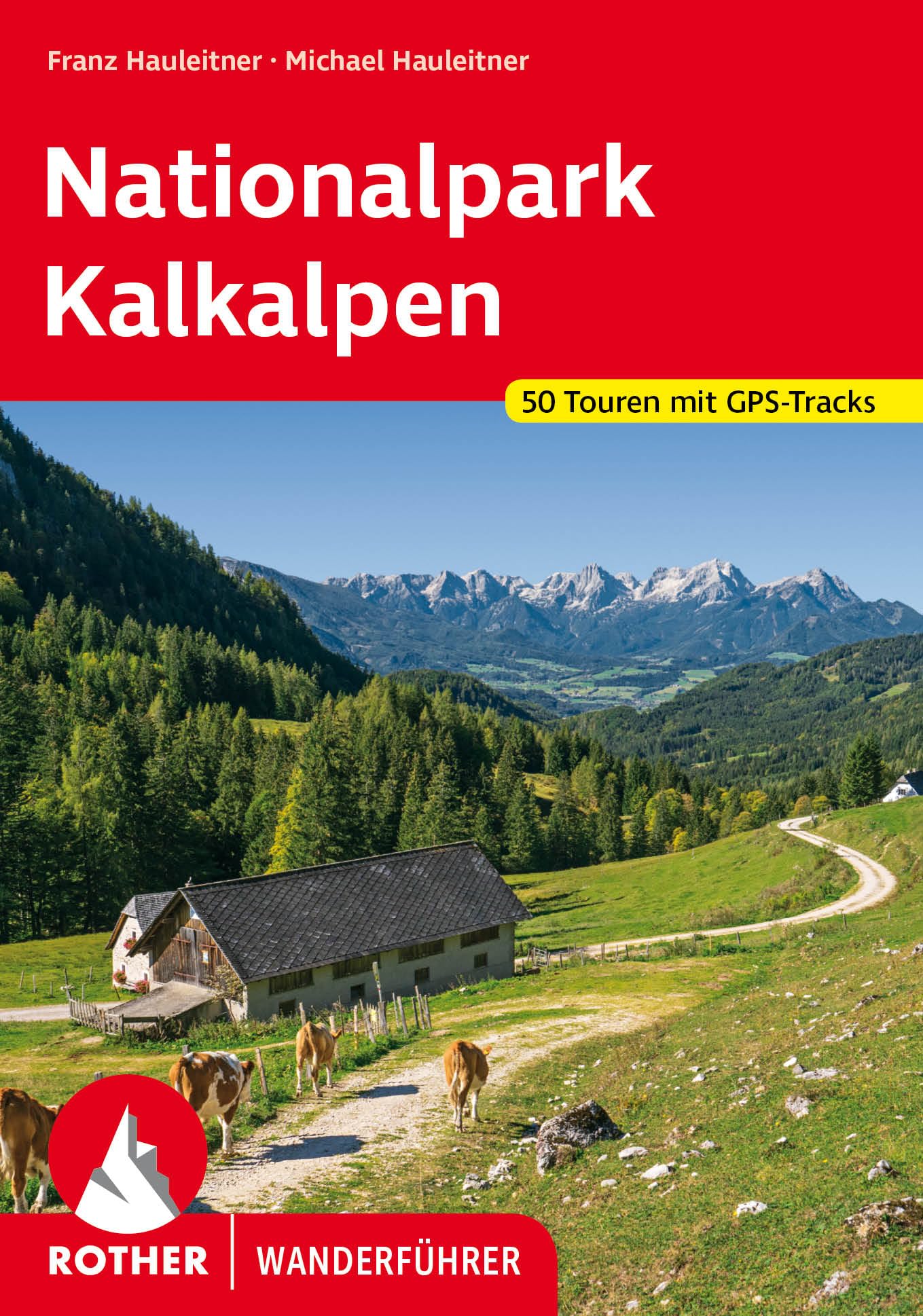Nationalpark Kalkalpen: Sengsengebirge, Reichraminger Hintergebirge und Steyrer Voralpen. 50 Touren mit GPS-Tracks (Rother Wanderführer) Leisure, Home & Garden