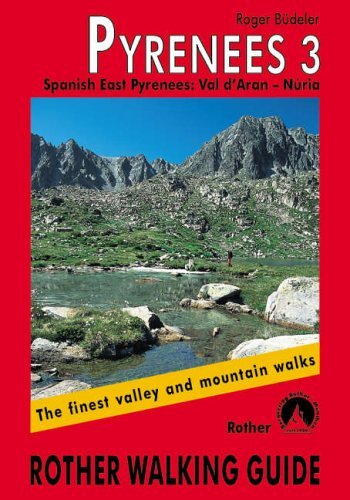 Pyrenees: Spanish East Pyrenees v. 3: The Finest Valley and Mountain Walks - ROTH.E4828 book