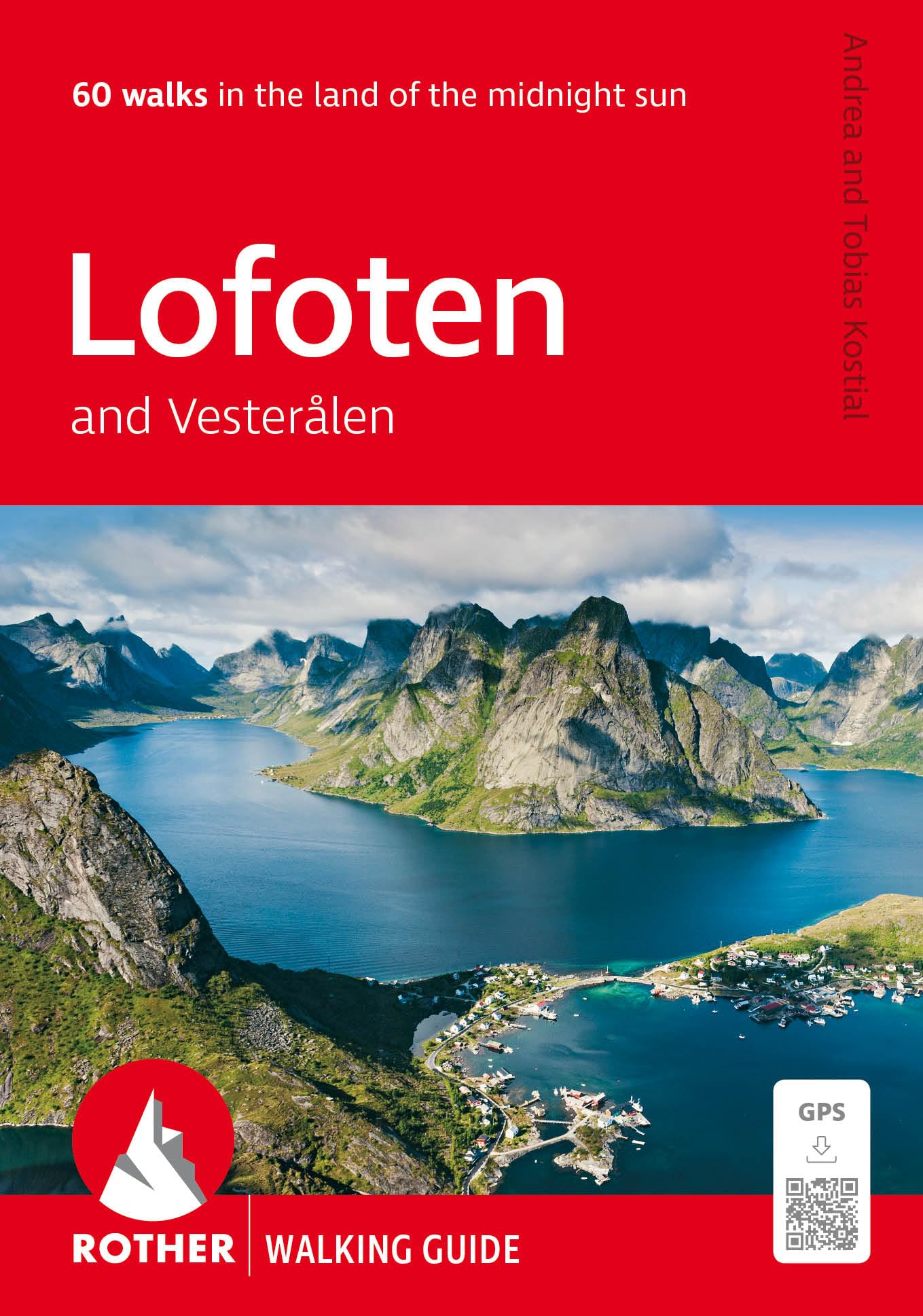 Lofoten and Vesterålen (Rother Walking Guide): 60 walks in the land of the midnight sun. With GPS tracks Leisure, Home & Garden