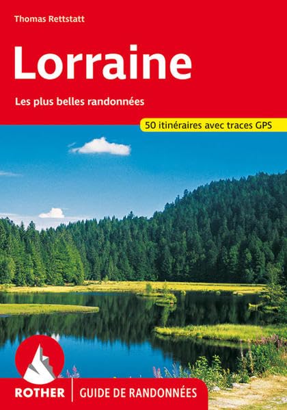 Lorraine: Les 50 plus belles randonnées. Avec des traces de GPS (Rother Guide de randonnées) Leisure, Home & Garden