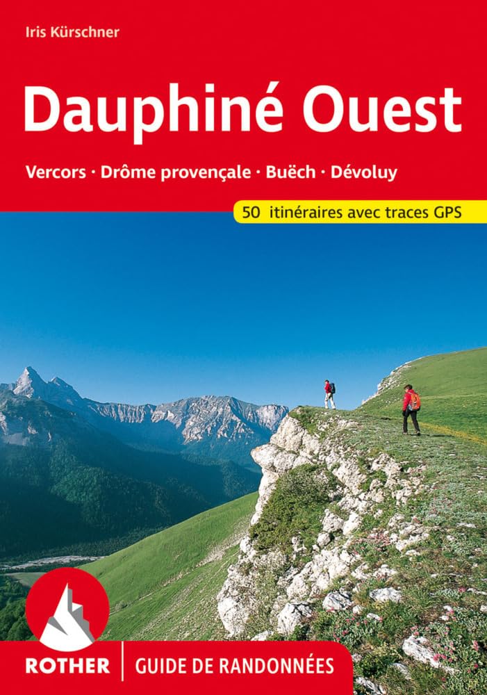 Dauphiné Ouest (Guide de randonnées): Vercors – Drôme provençale – Buëch – Dévoluy. 50 itinéraires. Avec tracks de GPS (Rother Guide de randonnées) Leisure, Home & Garden