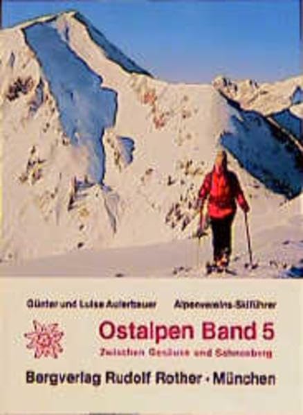 Ostalpen Skiführer. Alpenvereins-Skiführer / Ostalpen Band 5: Zwischen Gesäuse und Schneeberg Leisure, Home & Garden