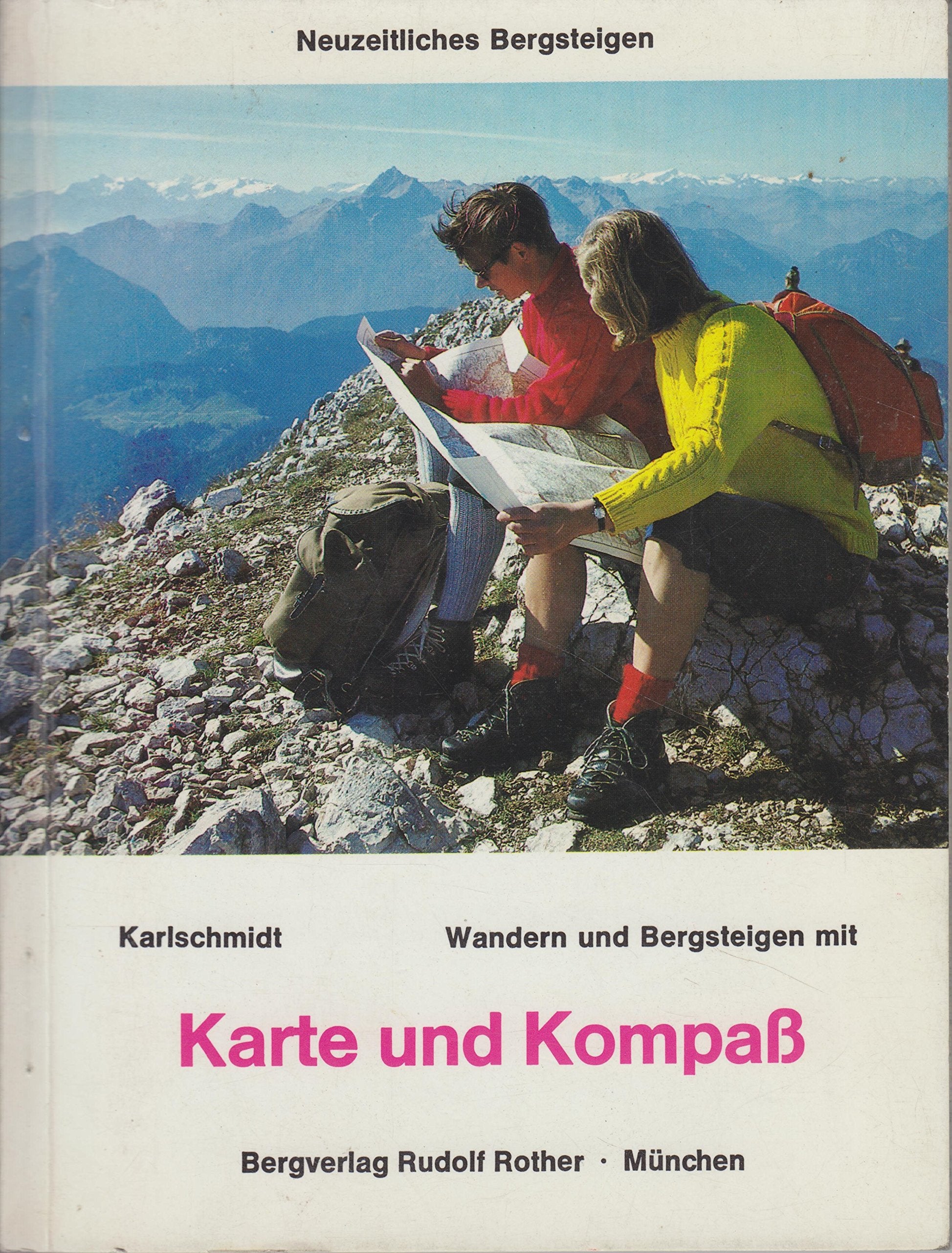 Wandern und Bergsteigen mit Karte und Kompaß Mit einem Winkel- und Entfernungsmesser zum Zeichenn von Kursskizzen Books