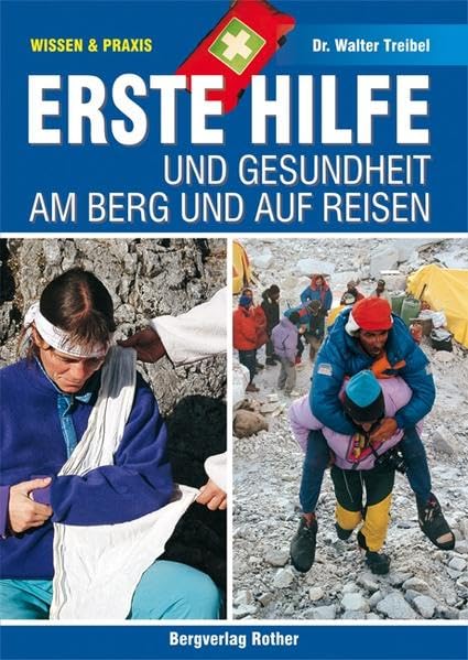 Erste Hilfe und Gesundheit am Berg und auf Reisen Medicine
