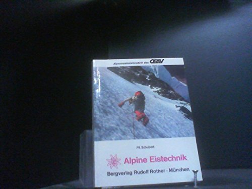 Alpine Eistechnik: Alpine Lehrschrift Politics & Society Books