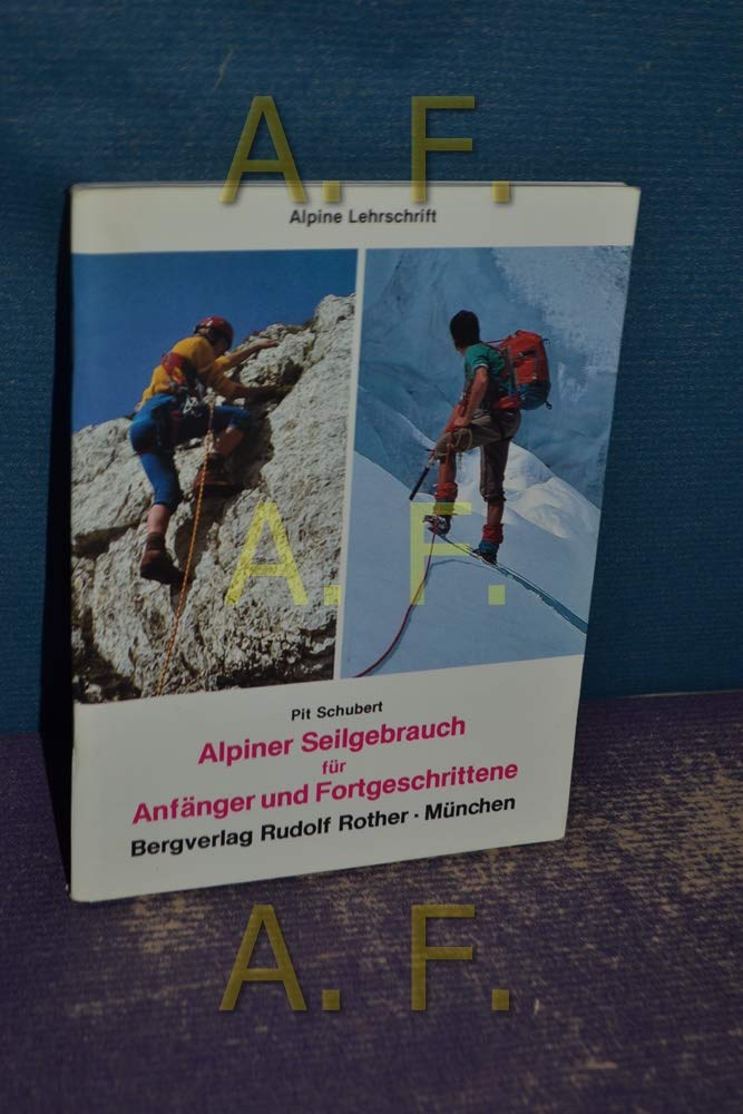 Alpiner Seilgebrauch für Anfänger und Fortgeschrittene Politics & Society
