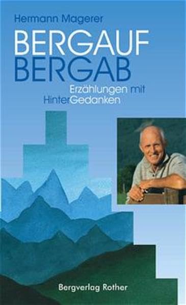 Bergauf - Bergab / Erzählungen mit Hintergedanken Essays & Short Stories