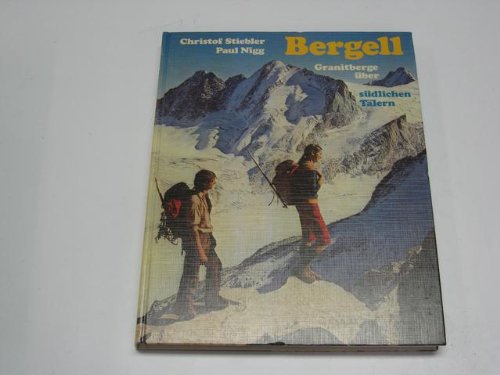 Bergell : Granitberge über südl. Tälern. Books