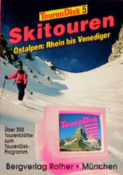 TourenDisk / Skitouren Ostalpen - Rhein bis Venediger: Über 200 Tourenvorschläge Books