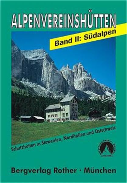 Die Alpenvereinshütten, Band 2: Südalpen Leisure, Home & Garden