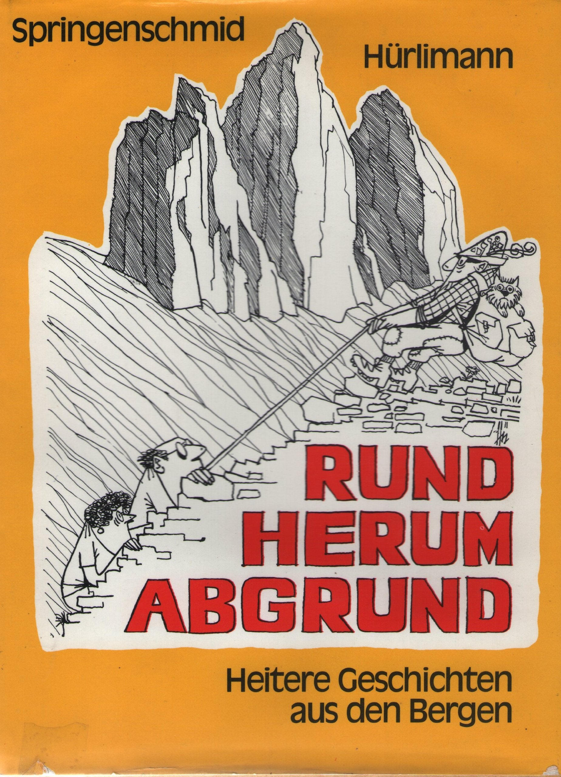 Rundherum Abgrund. Heitere Geschichten aus den Bergen Books