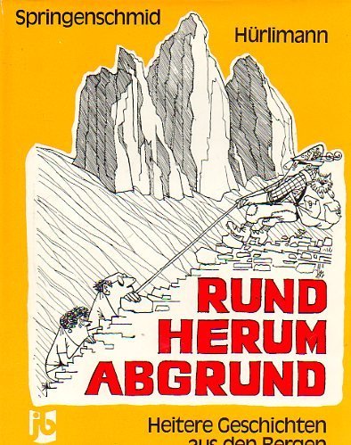 Rundherum Abgrund. Heitere Geschichten aus den Bergen Books