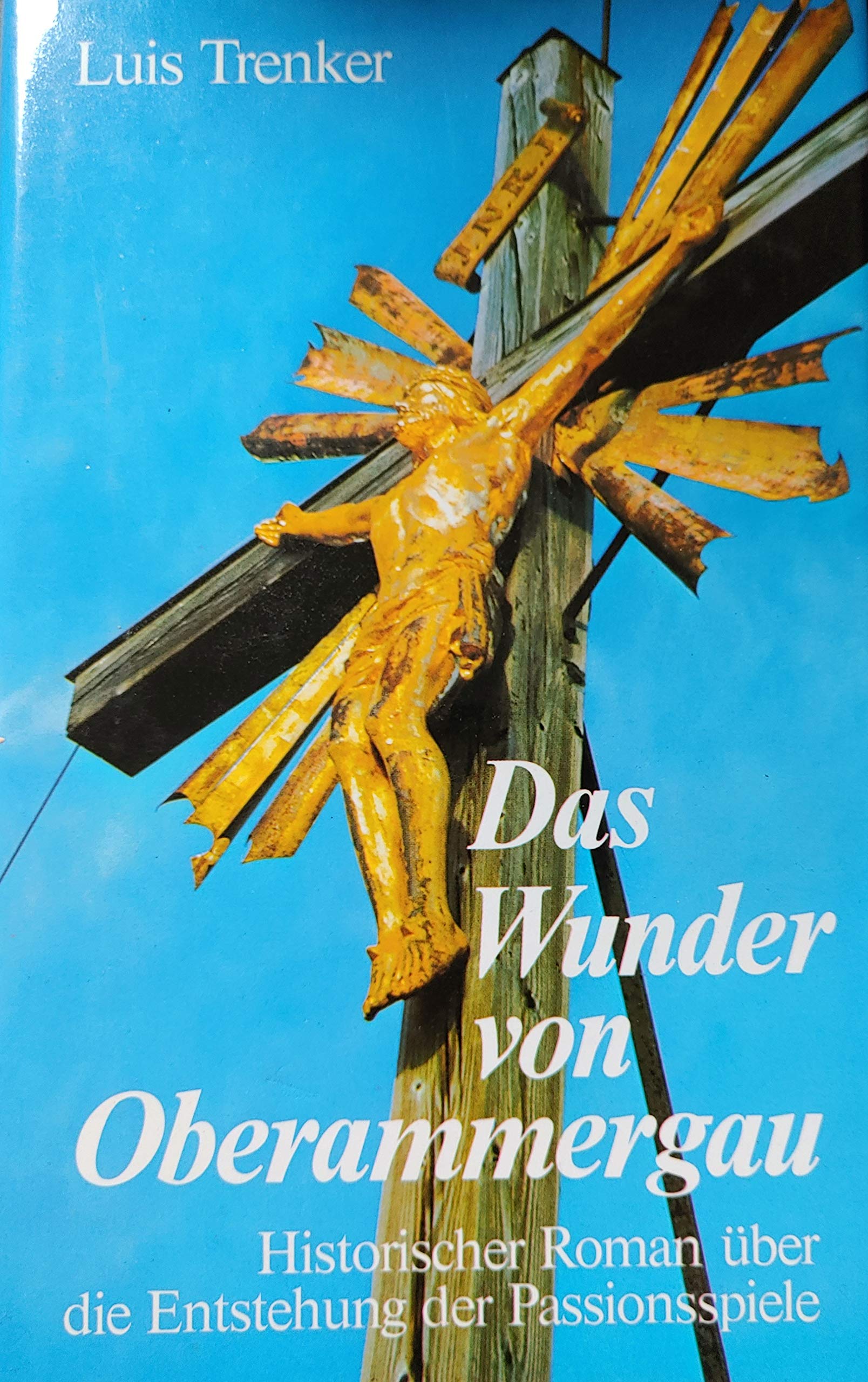 Das Wunder von Oberammergau. Roman by Trenker, Luis book