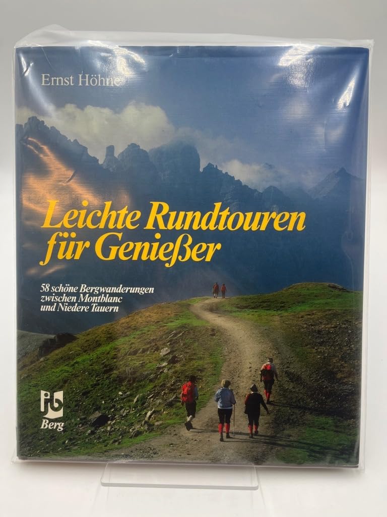 Leichte Rundtouren für Geniesser. 58 schöne Bergwanderungen zwischen Montblanc und Niederen Tauern Travelogues