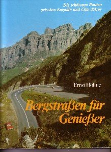 Bergstraßen für Genießer. Engadin / Cote d' Azur. Die schönsten Routen zwischen Engadin und Cote d' Azur Books