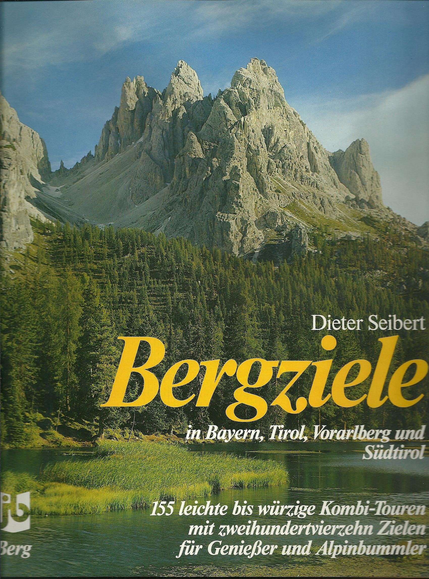 Bergziele in Bayern, Tirol, Vorarlberg und Südtirol Travel