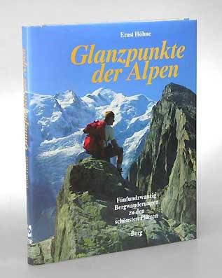 Glanzpunkte der Alpen. Fünfundzwanzig Bergwanderungen zu den schönsten Plätzen Travel