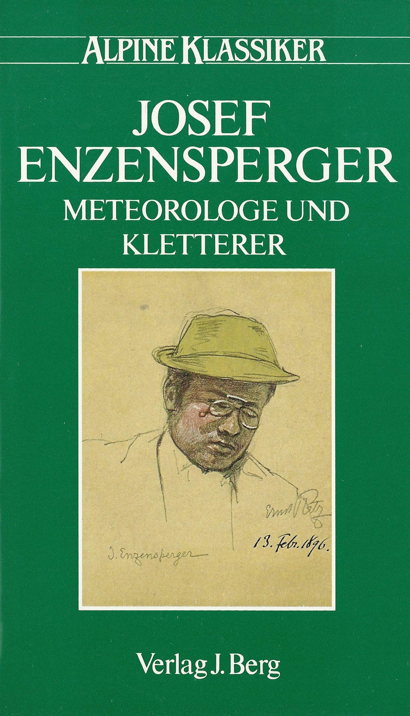 Josef Enzensperger. Meteorologe und Kletterer Geology & Geography