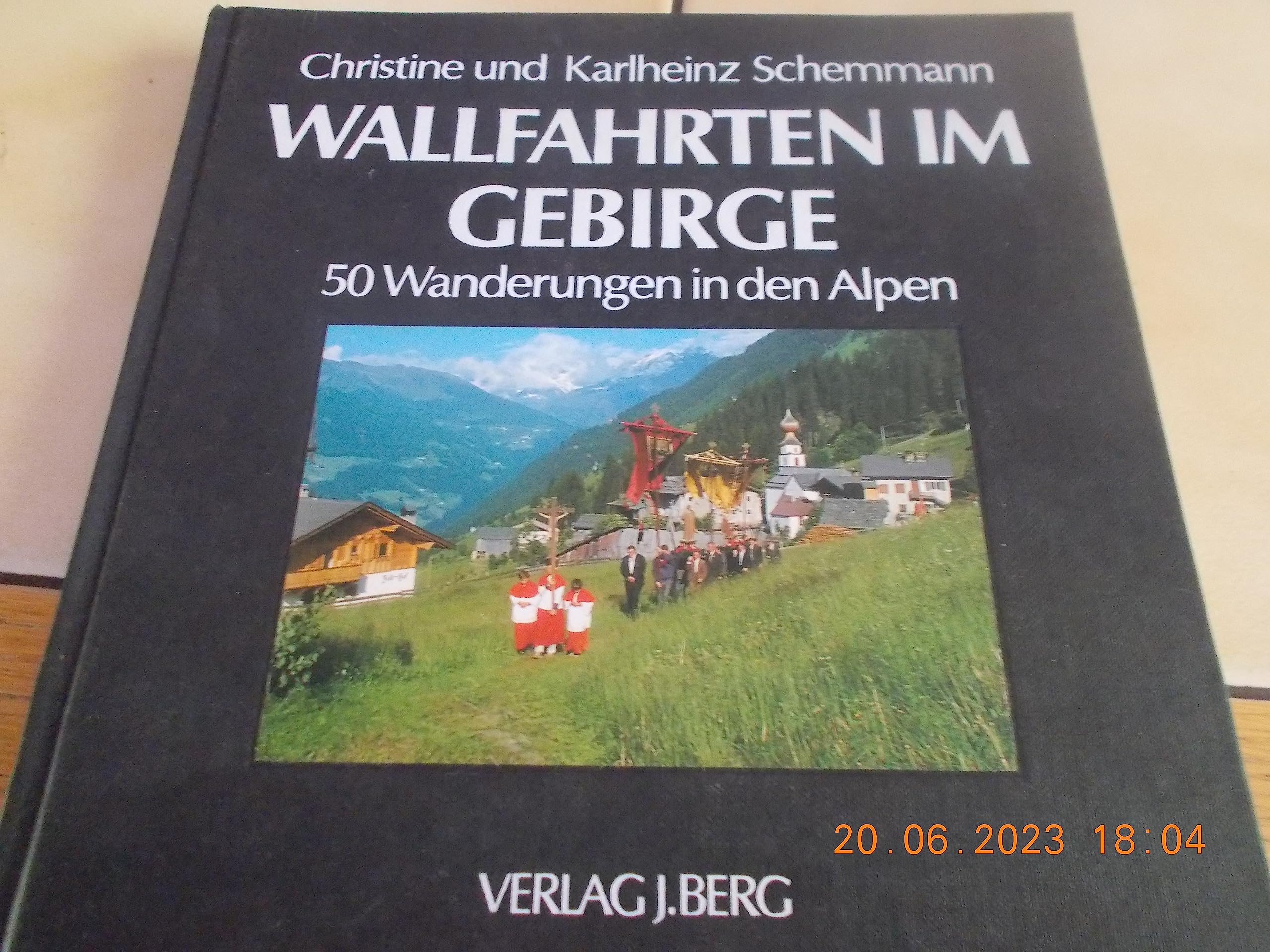 Wallfahrten im Gebirge. 50 Wanderungen in den Alpen Travel
