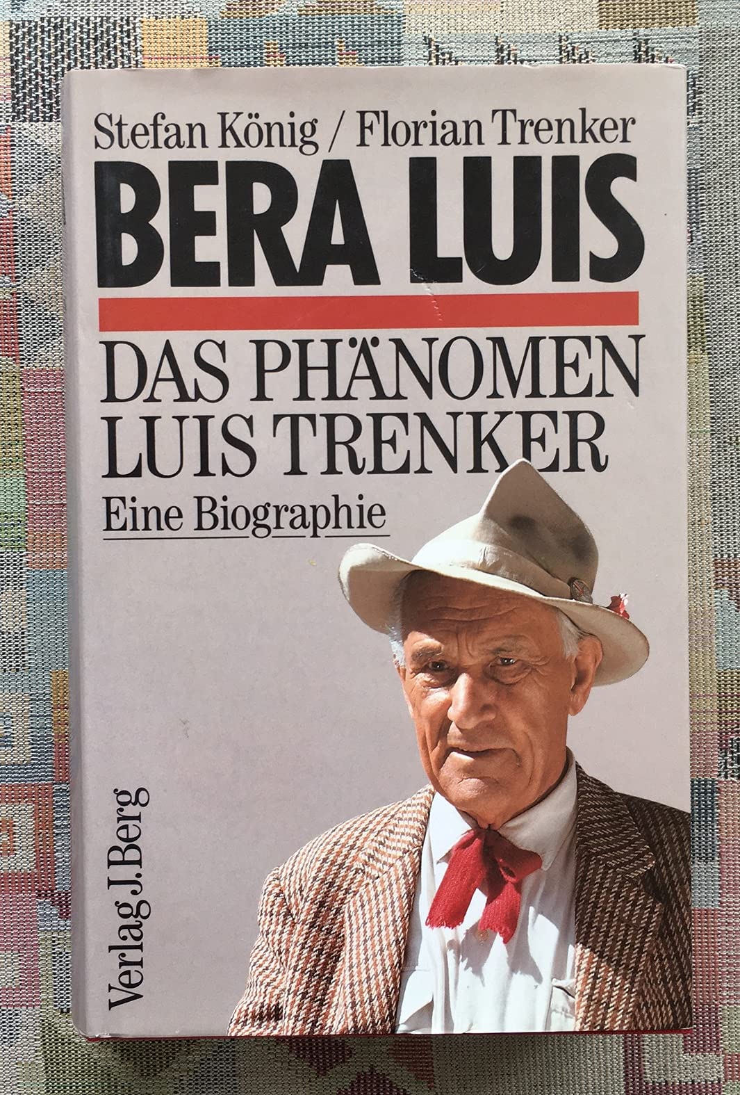 Bera Luis. Das Phänomen Luis Trenker Memories