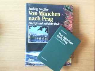 Von München nach Prag - Zu Fuss und mit dem Rad Hiking & Cycling