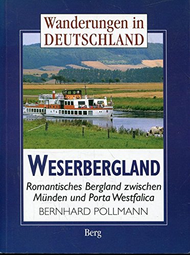 Weserbergland. Romantisches Bergland zwischen Münden und Porta Westfalica Travel