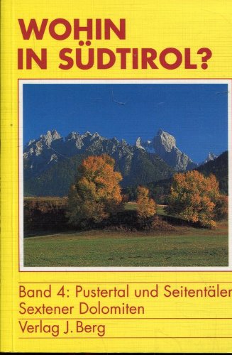Wohin in Suedtirol? (Band 4: Pustertal und Seitentaeler Sextener Dolomiten) Books
