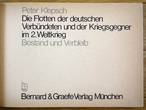 Die Flotten der deutschen Verbündeten und der Kriegsgegner im 2. Weltkrieg - Bestand und Verbleib. Books