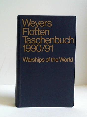 Weyers Flottentaschenbuch. Warships of the World. 60. Jahrgang 1990/1991. Mit einer Einführung von Norman Polmar. Books