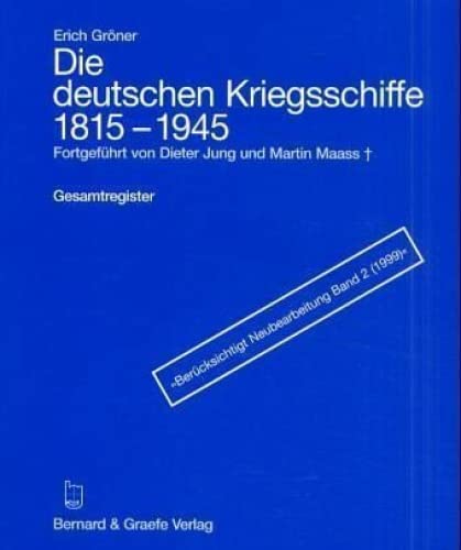 Die deutschen Kriegsschiffe 1815 - 1945. Gesamtregister: Gesamtregister book