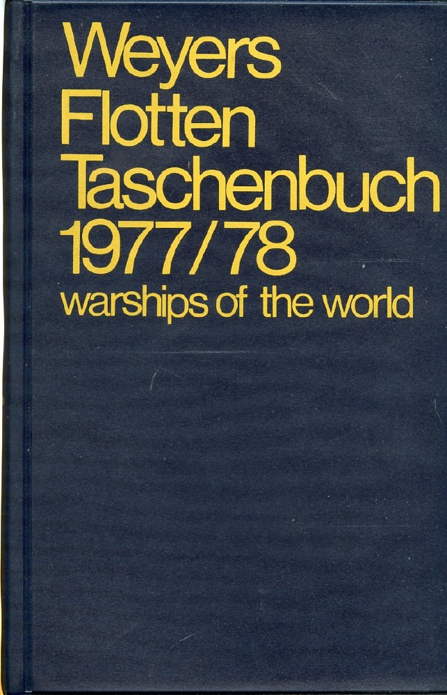 Weyers Flottentaschenbuch / Warships of the World. 54. Jahrgang 1977/78. Books