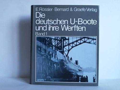 Die deutschen U- Boote und ihre Werften I Books