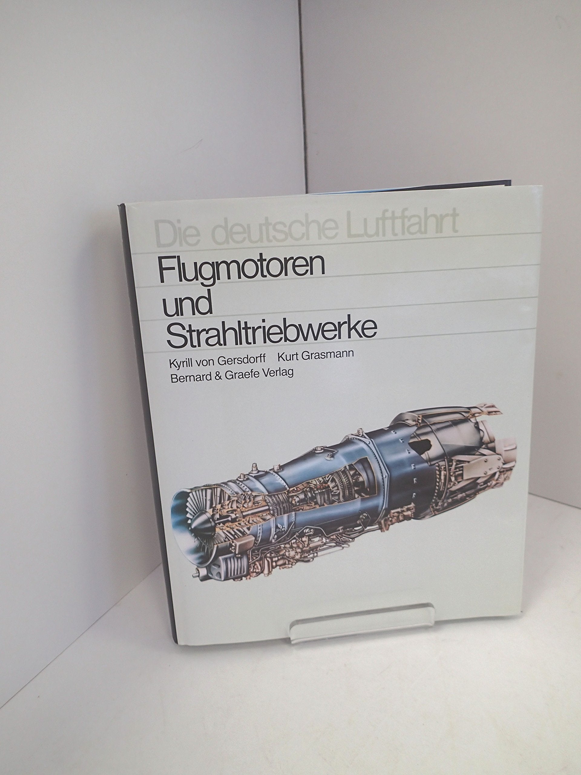 Flugmotoren und Strahltriebwerke. Entwicklungsgeschichte der deutschen Luftfahrtantriebe von den Anfängen bis zu den europäischen Gemeinschaftsentwicklungen Business & Technology