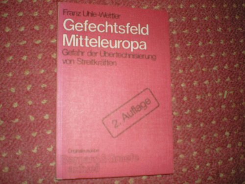 Gefechtsfeld Mitteleuropa. Gefahr der Übertechnisierung von Streitkräften. Politics & History