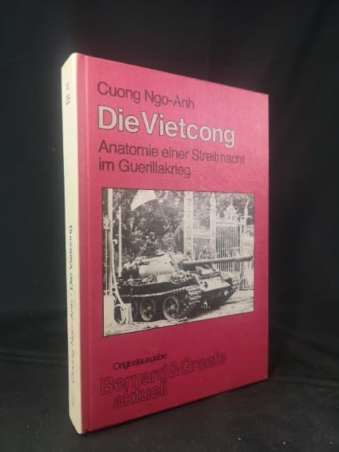 Die Vietcong - Anatomie einer Streitmacht im Guerillakrieg. mit einem Vorwort von Prof. Dr. Wilfried Frhr. von Bredow. Books