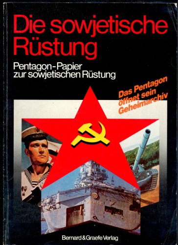Die sowjetische Rüstung. Pentagon-Papier zur sowjetischen Rüstung. Das Pentagon öffnet sein Geheimarchiv Books