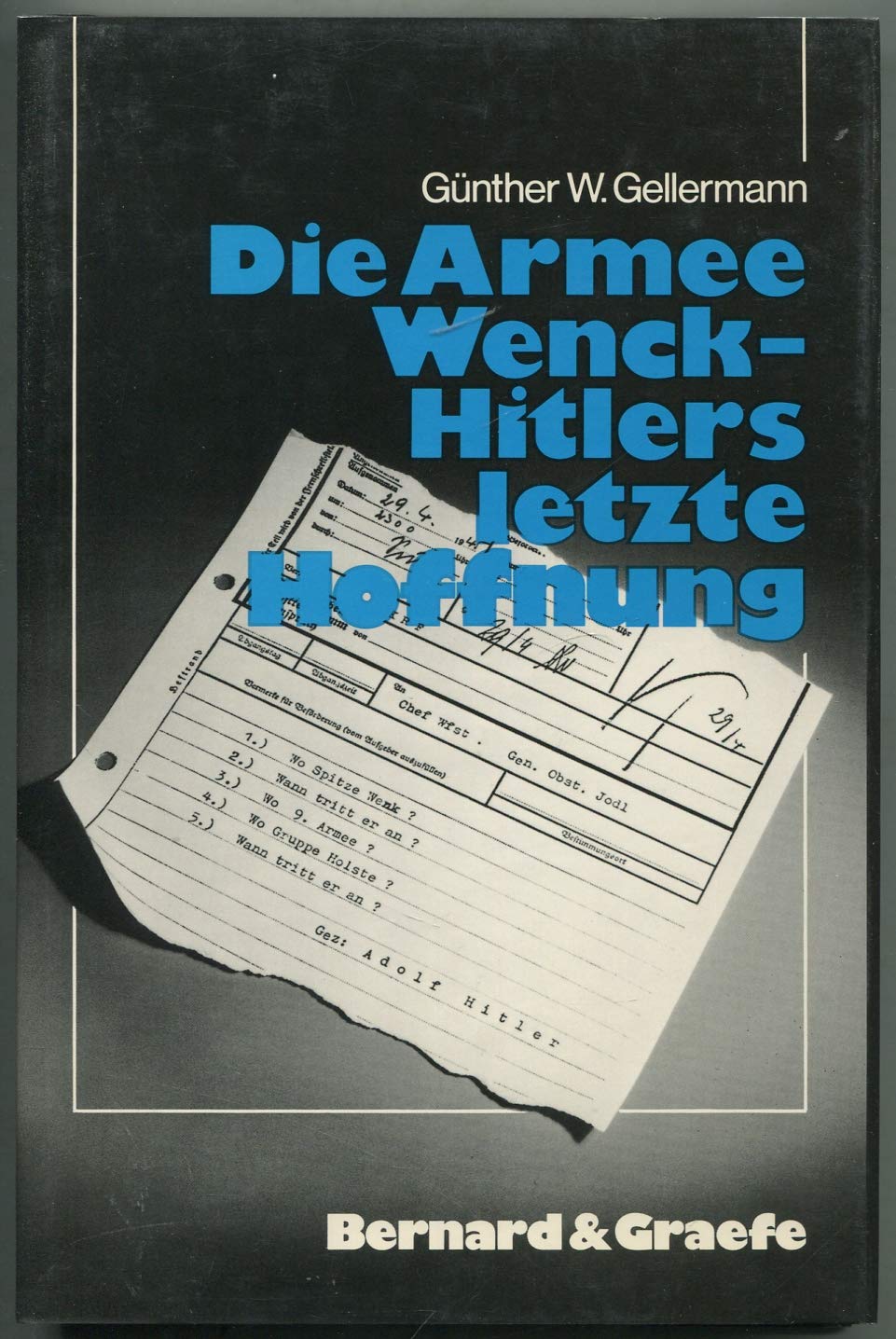 Die Armee Wenck - Hitlers letzte Hoffnung. Aufstellung, Einsatz und Ende der 12. deutschen Armee 1945 Politics & History
