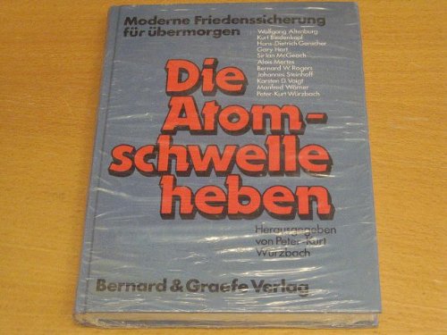 Die Atomschwelle heben. Moderne Friedenssicherung für übermorgen Books