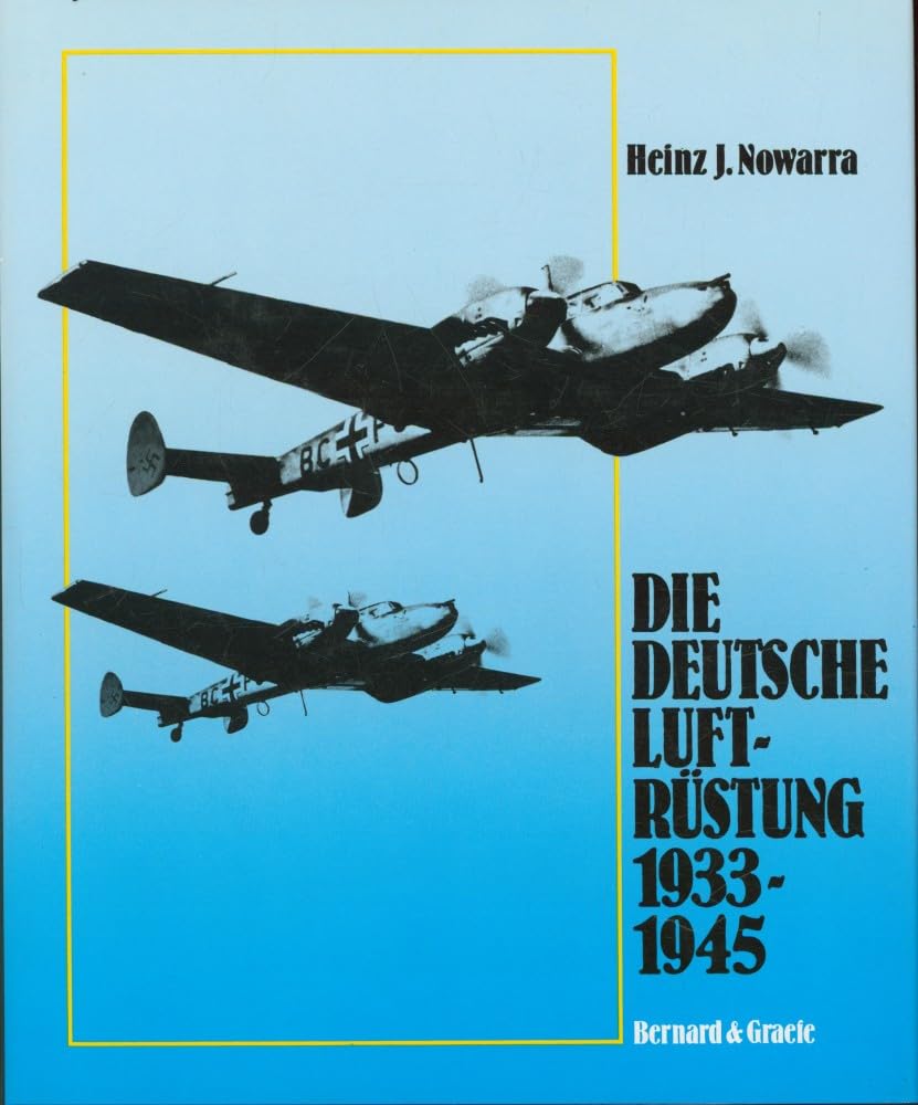 Die deutsche Luftrüstung 1933 - 1945 Band 3: Flugzeugtypen Henschel - Messerschmitt Business & Technology