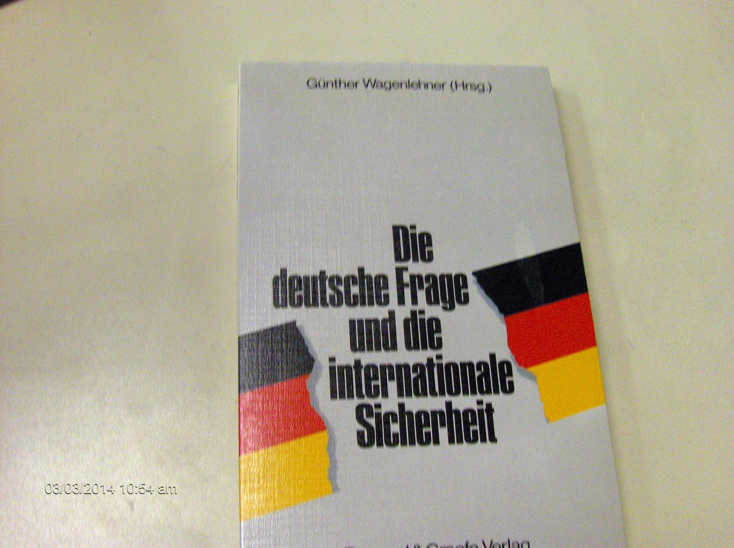 Die Deutsche Frage und die internationale Sicherheit: Z. Tl. in engl. Sprache Books