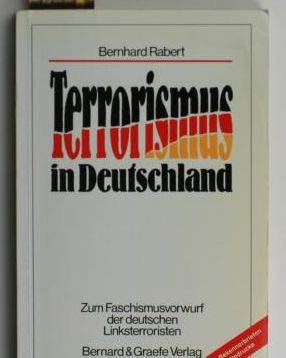 Terrorismus in Deutschland: Zum Faschismusvorwurf der deutschen Linksterroristen Politics & History