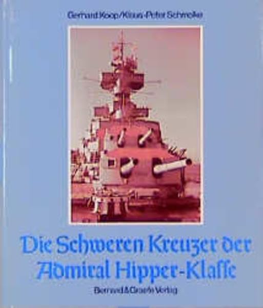 Die Schweren Kreuzer der Admiral Hipper-Klasse Leisure, Home & Garden