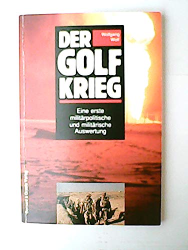 Der Golfkrieg. Eine erste militärpolitische und militärische Auswertung Politics & History