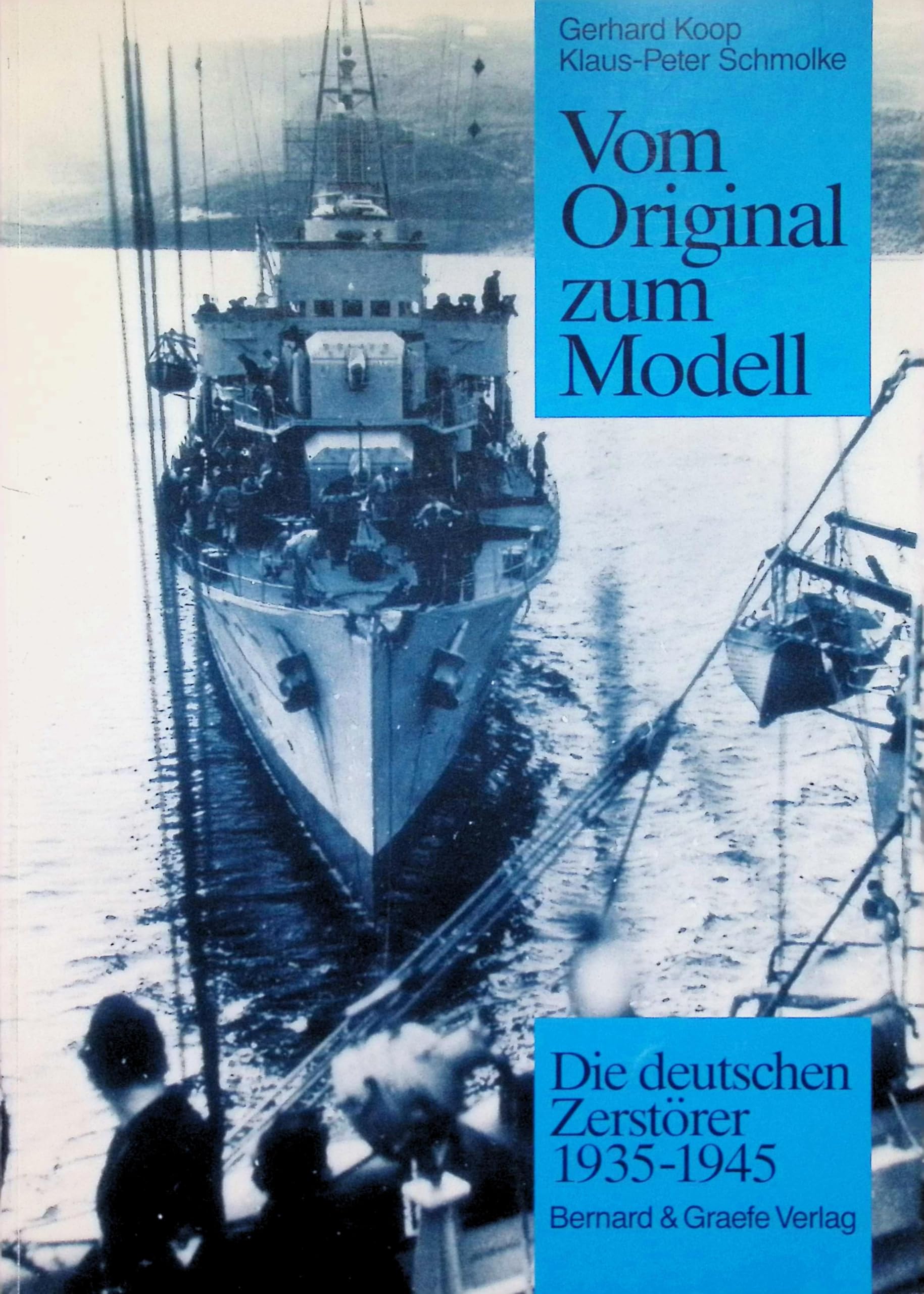 Vom Original zum Modell, Die deutschen Zerstörer 1935-1945 Leisure, Home & Garden