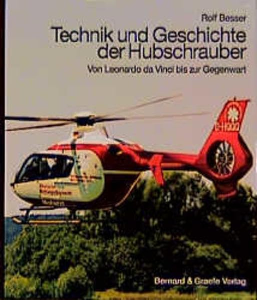 Technik und Geschichte der Hubschrauber: Von Leonardo da Vinci bis zur Gegenwart Leisure, Home & Garden