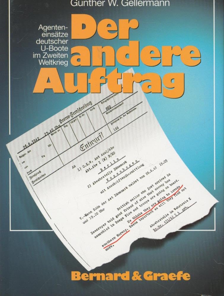 Der andere Auftrag: Agenteneinsätze mit deutschen U-Booten im Zweiten Weltkrieg Politics & History