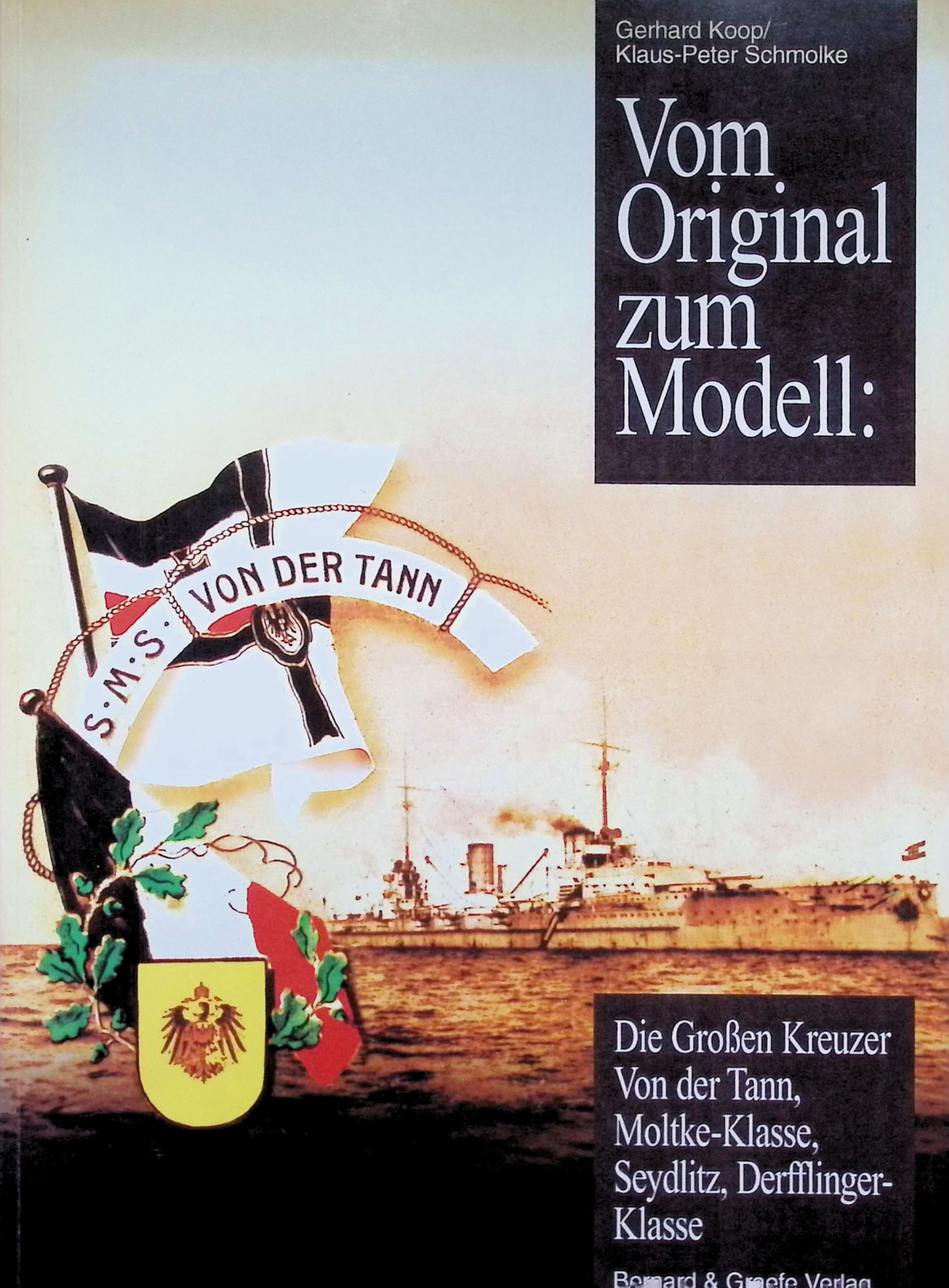 Vom Original zum Modell, Die großen Kreuzer - Von der Tann, Moltke-Klasse, Seydlitz, Derfflinger-Klasse: Eine Bild- und Plandokumentation Leisure, Home & Garden