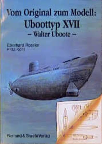 Vom Original zum Modell: Uboottyp XVII Leisure, Home & Garden Books