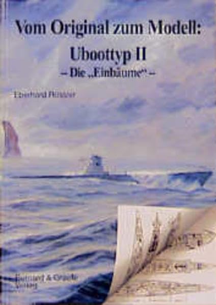 Vom Original zum Modell: Uboottyp II. Die Einbäume Leisure, Home & Garden