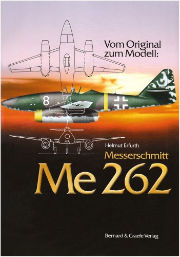 Vom Original zum Modell: Messerschmidt Me 262 Hobbies & Crafts